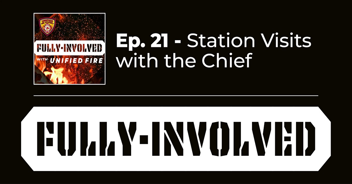 Episode 21 - Station Visits with the Chief / Fully-Involved